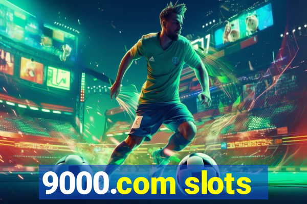 9000.com slots