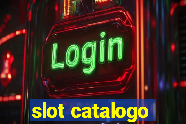 slot catalogo