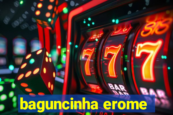 baguncinha erome