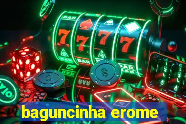 baguncinha erome