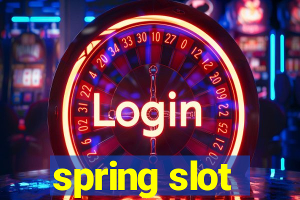 spring slot