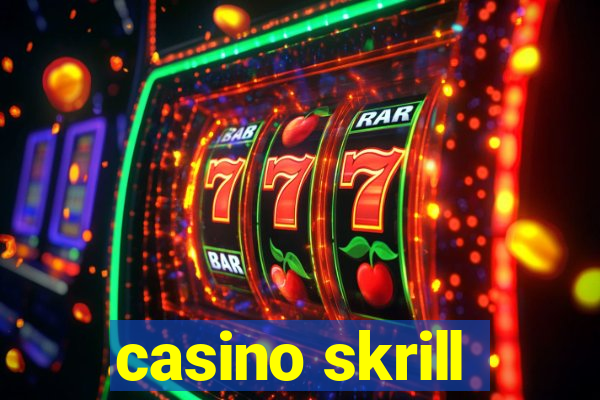 casino skrill