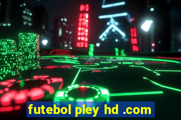 futebol pley hd .com