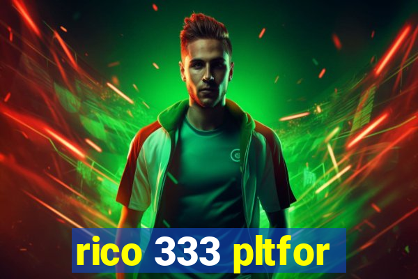 rico 333 pltfor