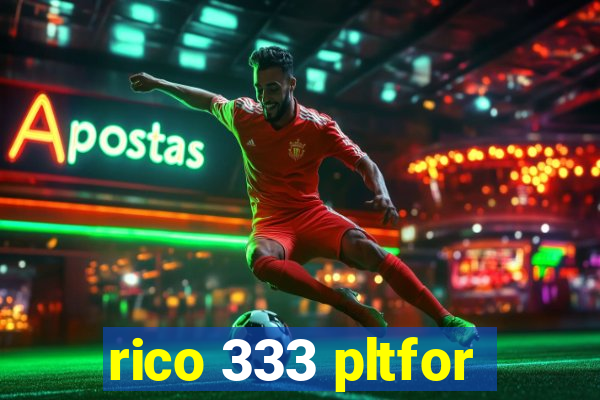 rico 333 pltfor