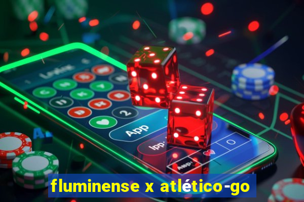 fluminense x atlético-go