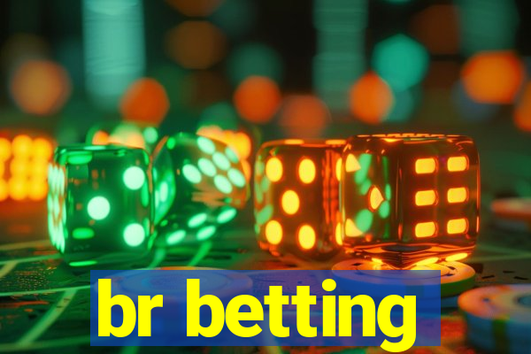 br betting