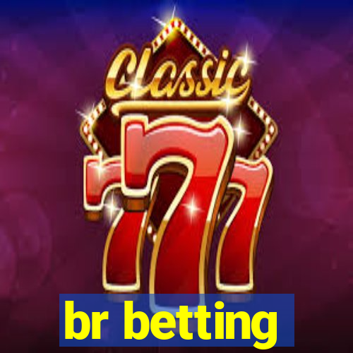 br betting