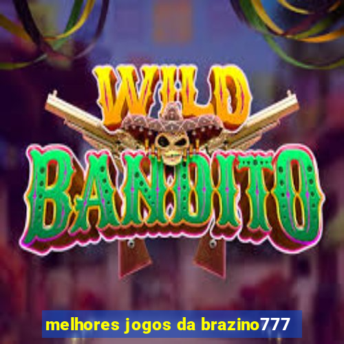 melhores jogos da brazino777