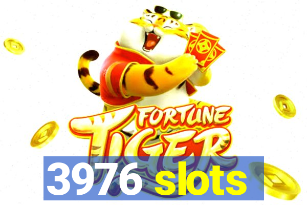 3976 slots