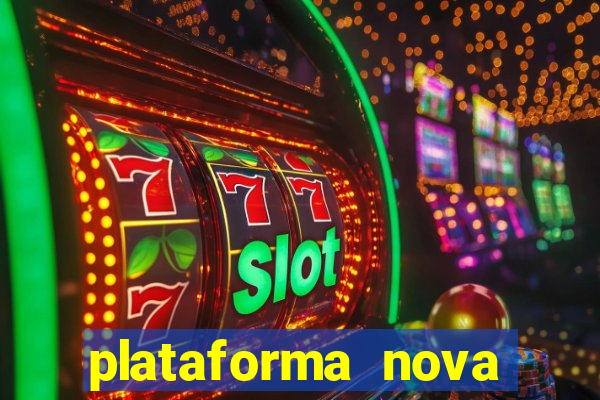 plataforma nova lan?ada hoje bet