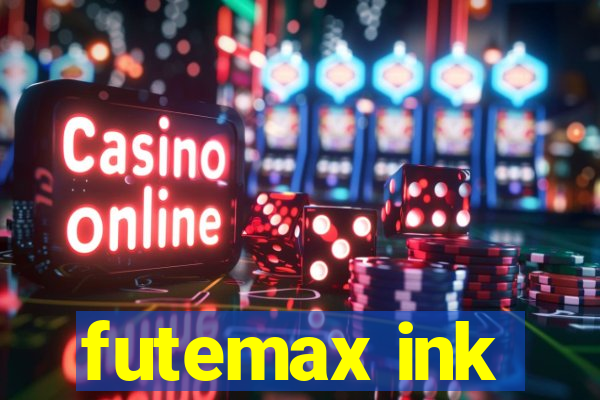 futemax ink