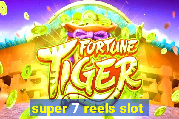 super 7 reels slot