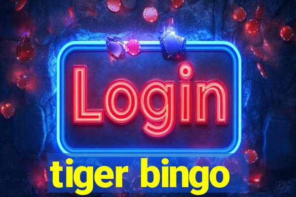 tiger bingo