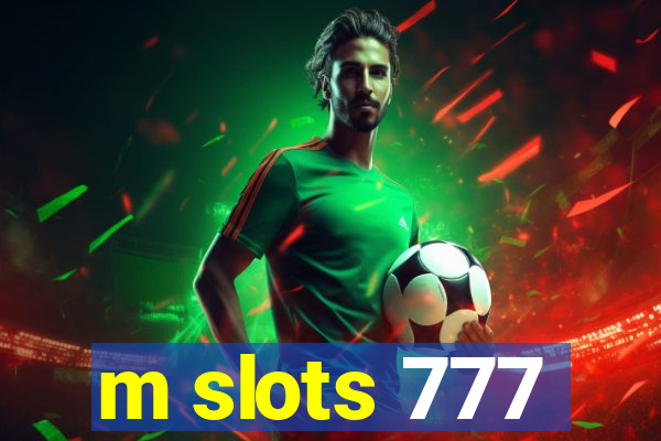 m slots 777