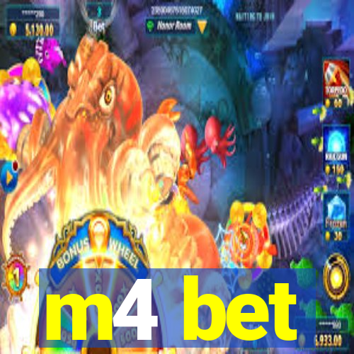 m4 bet