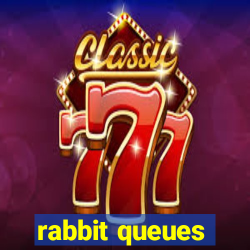 rabbit queues