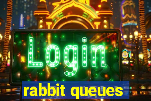 rabbit queues