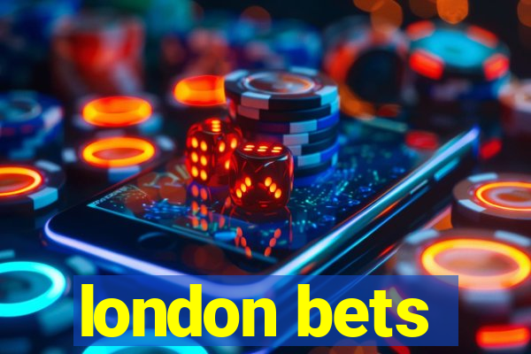 london bets