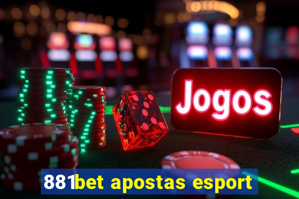 881bet apostas esport