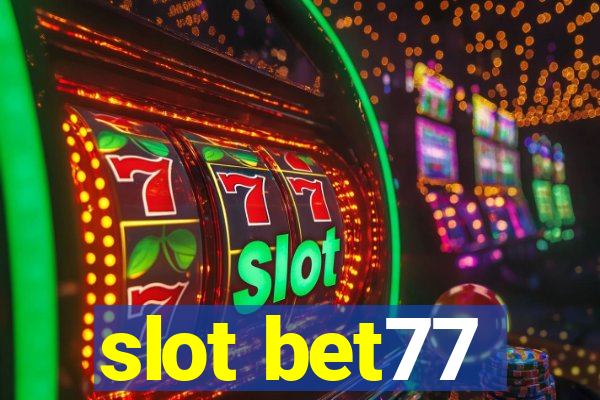 slot bet77