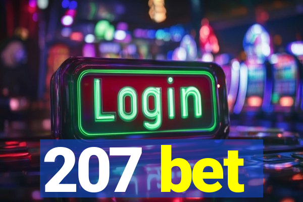 207 bet