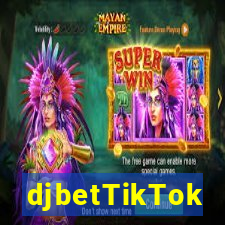 djbetTikTok