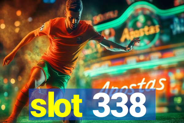 slot 338