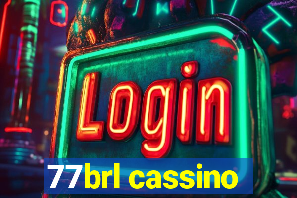 77brl cassino