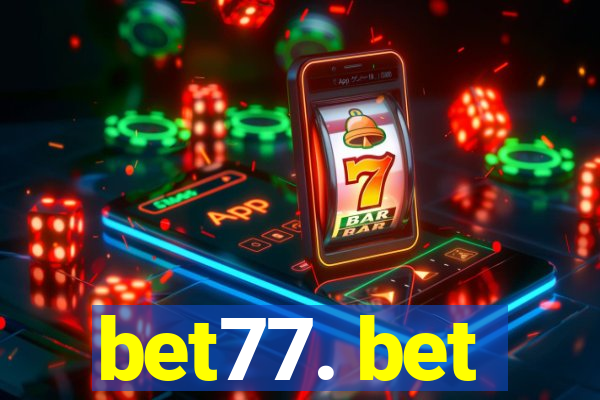 bet77. bet