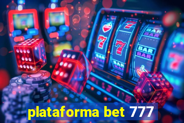 plataforma bet 777