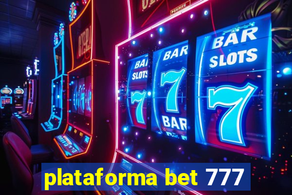 plataforma bet 777