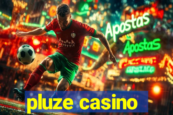 pluze casino