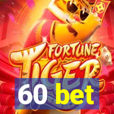 60 bet