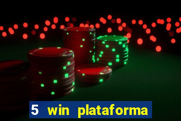 5 win plataforma de jogos