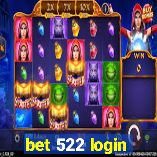 bet 522 login