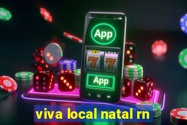 viva local natal rn