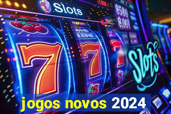 jogos novos 2024