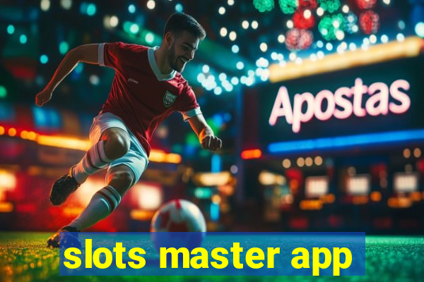 slots master app