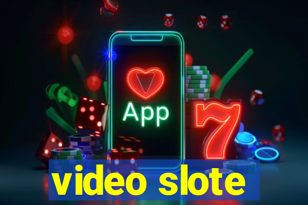 video slote