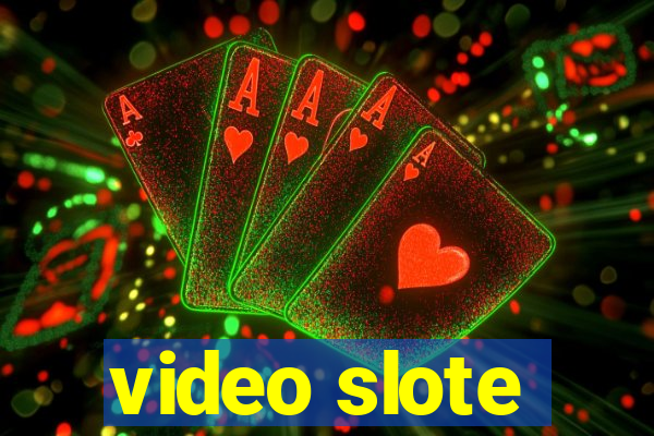 video slote