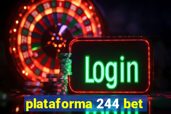 plataforma 244 bet