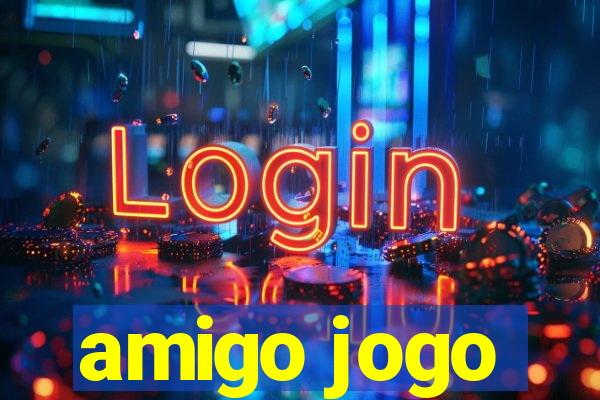 amigo jogo