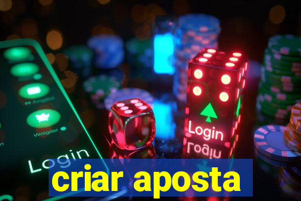 criar aposta