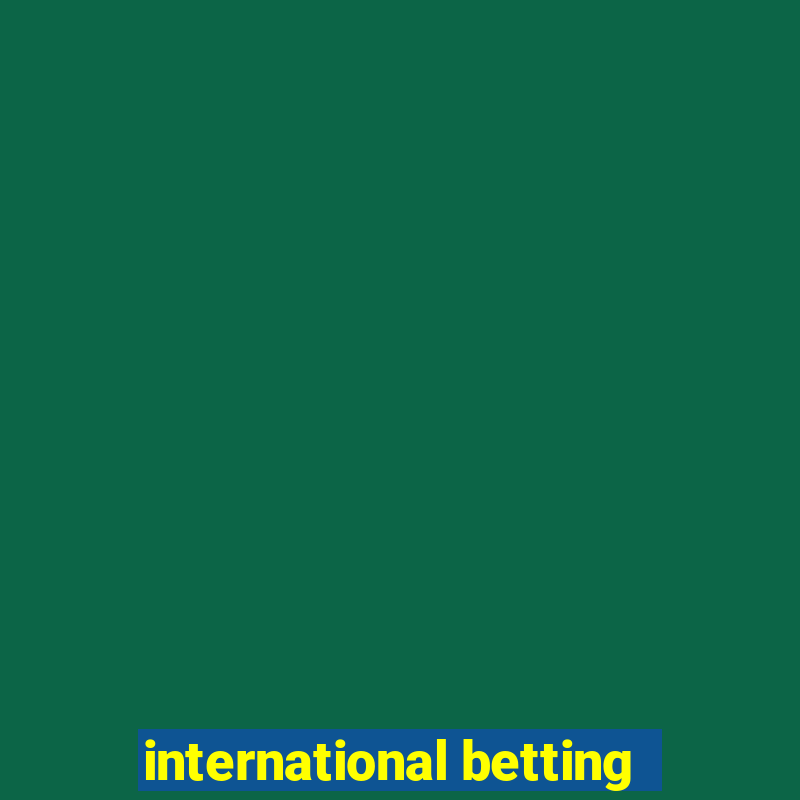 international betting