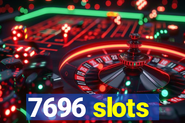 7696 slots