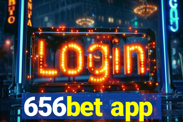 656bet app