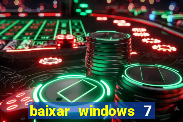 baixar windows 7 ultimate 64 bits com todos os drivers