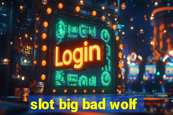 slot big bad wolf