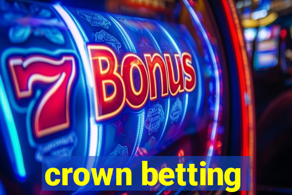 crown betting